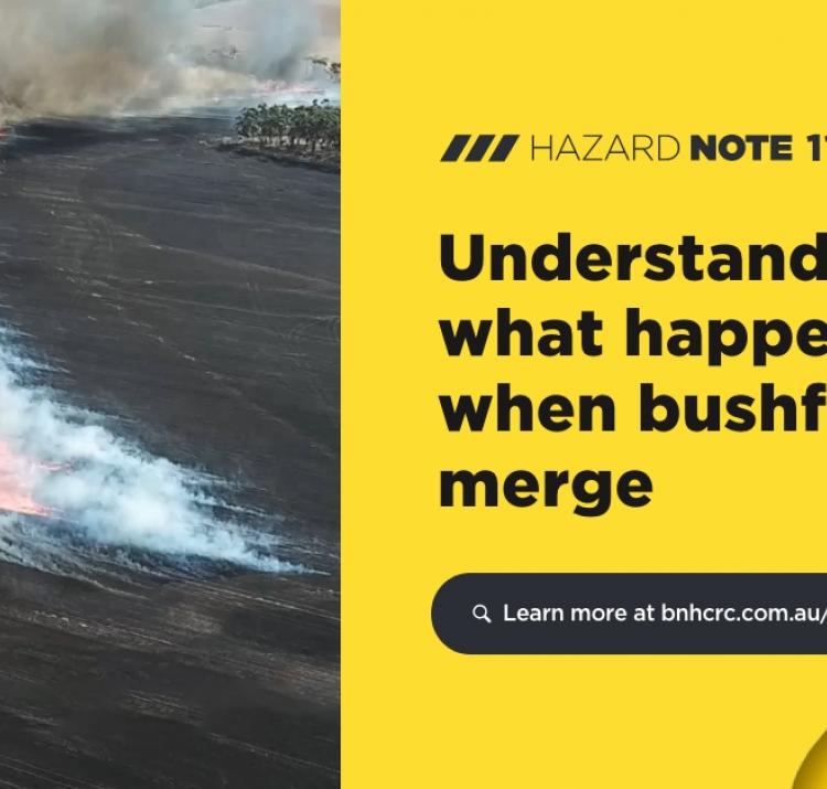 Hazard Note 113 – Understanding what happens when bushfires merge