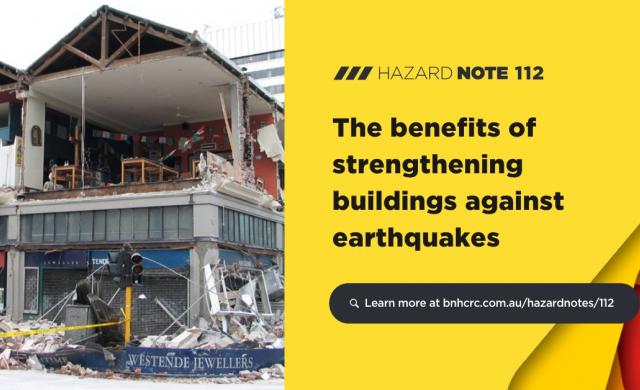 Hazard Note 112 – The benefits of strengthening buildings against earthquakes