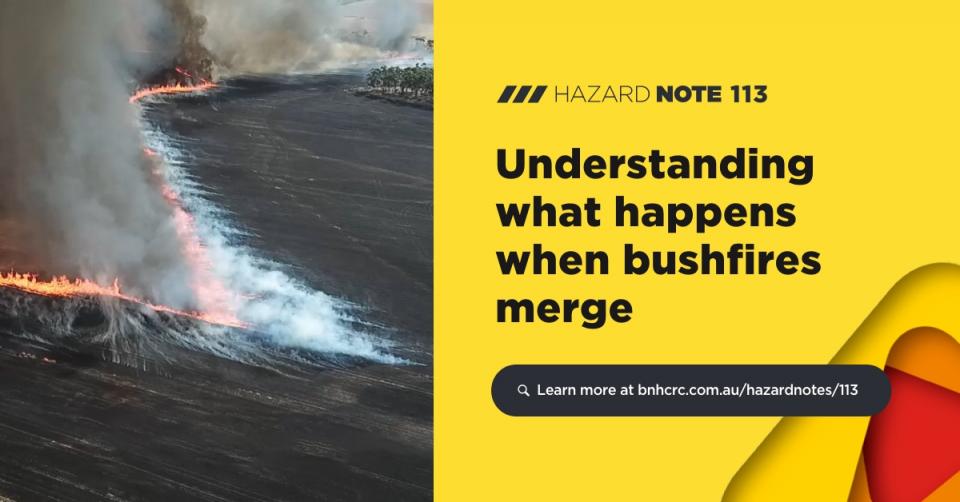 Hazard Note 113 – Understanding what happens when bushfires merge