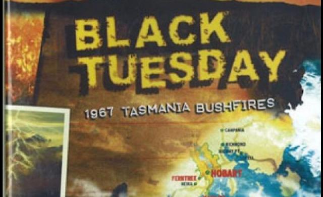 Black Tuesday - 1967 Tasmania bushfires